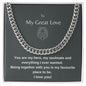 To my Great Love. Cuban Link Chain. For Boyfriend, Husband, Fiance, Groom. Anniversary Birthday Gift for Him, Valentines, Fathers Day ,Christmas