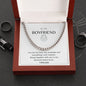 To my Boyfriend. Cuban Link Chain. Everything I ever Wanted