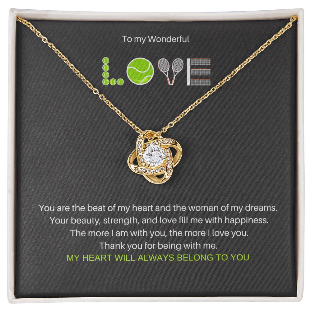 To My Wonderful Love. Necklace for Wife, Girlfriend, Soulmate . Christmas, Valentines Day, Anniversary, Graduation. For Tennis Players, Tennis Fans, Tennis Lovers.