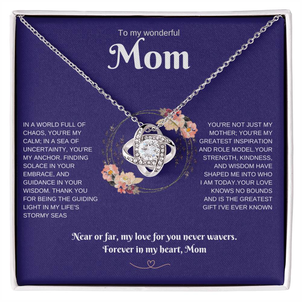 To my Wonderful Mom. Love Knot Necklace. Birthday, Christmas, Mother's Day