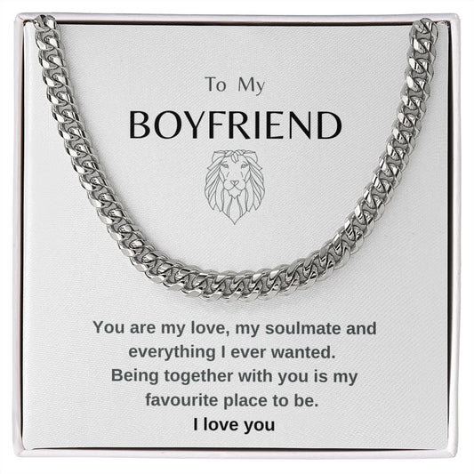 To my Boyfriend. Cuban Link Chain. Everything I ever Wanted